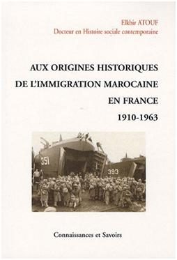 Aux origines historiques de l’immigration marocaine en France 1910-1963