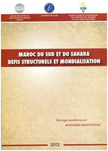 Maroc du sud et du Sahara: défis structurels et mondialisation